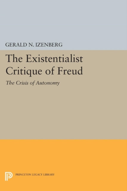 Book cover of: Existentialist Critique of Freud. By: Gerald N. Izenberg