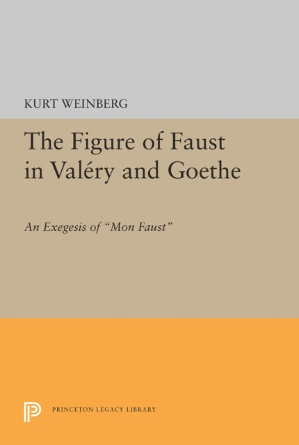 Book cover of: Figure of Faust in Valery and Goethe. By: Kurt Weinberg