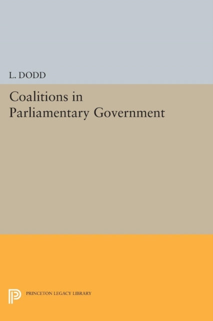 Book cover of: Coalitions in Parliamentary Government. By: L. Dodd