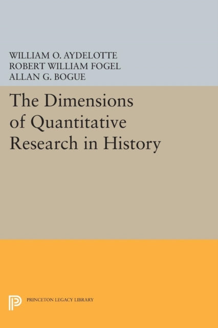 Book cover of: Dimensions of Quantitative Research in History. By: William O. Aydelotte