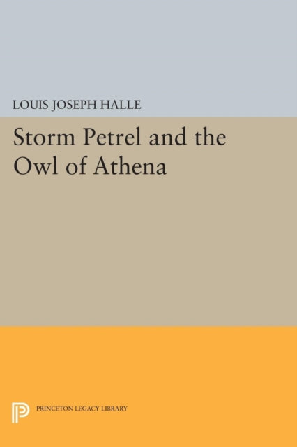 Book cover of: Storm Petrel and the Owl of Athena. By: Louis Joseph Halle