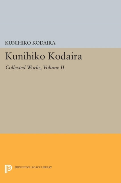 Book cover of: Kunihiko Kodaira, Volume II. By: Kunihiko Kodaira