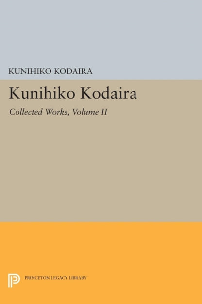 Book cover of: Kunihiko Kodaira, Volume II. By: Kunihiko Kodaira