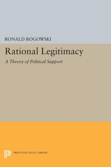 Book cover of: Rational Legitimacy. By: Ronald Rogowski