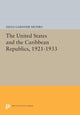 Book cover of: United States and the Caribbean Republics, 1921-1933. By: Dana Gardner Munro