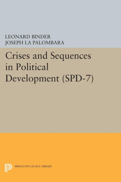 Book cover of: Crises and Sequences in Political Development. (SPD-7). By: Leonard Binder