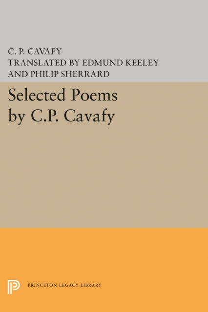 Book cover of: Selected Poems by C.P. Cavafy. By: Kōnstantinos Petrou Kabaphēs