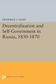 Book cover of: Decentralization and Self-Government in Russia, 1830-1870. By: Frederick S. Starr
