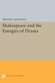 Book cover of: Shakespeare and the Energies of Drama. By: Michael Goldman