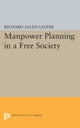 Book cover of: Manpower Planning in a Free Society. By: Richard Allen Lester
