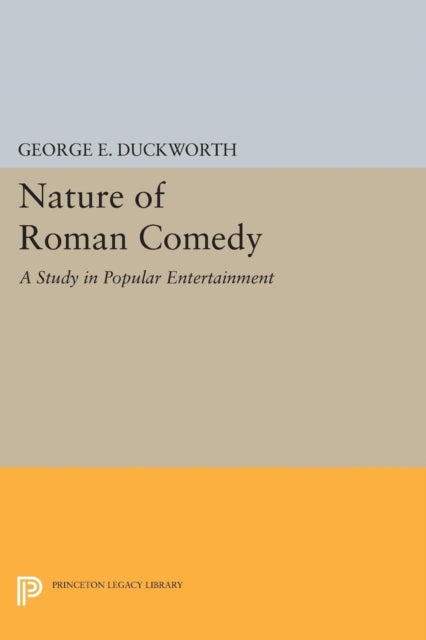 Book cover of: Nature of Roman Comedy. By: George E. Duckworth