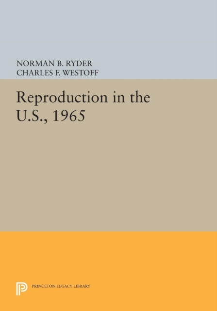 Book cover of: Reproduction in the U.S., 1965. By: Norman B. Ryder