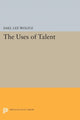 Book cover of: Uses of Talent. By: Dael Lee Wolfle