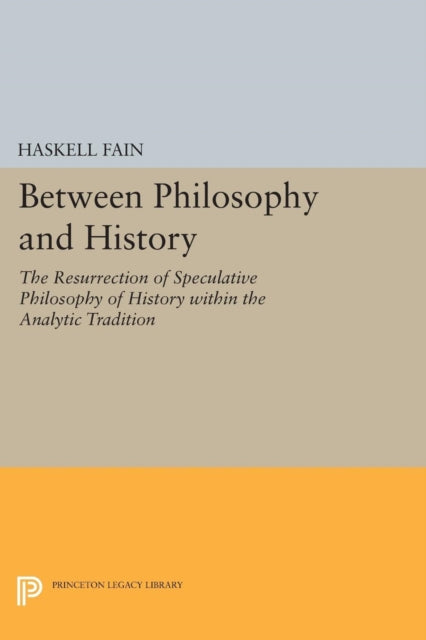 Book cover of: Between Philosophy and History. By: Haskell Fain