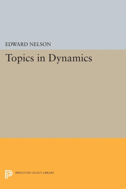 Book cover of: Topics in Dynamics. By: Edward Nelson