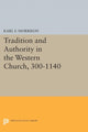 Book cover of: Tradition and Authority in the Western Church, 300-1140. By: Karl F. Morrison