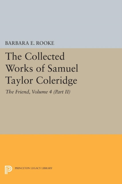 Book cover of: Collected Works of Samuel Taylor Coleridge, Volume 4 (Part II). By: Samuel Taylor Coleridge