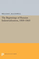 Book cover of: Beginnings of Russian Industrialization, 1800-1860. By: William L. Blackwell