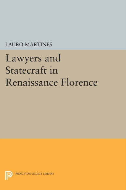 Book cover of: Lawyers and Statecraft in Renaissance Florence. By: Lauro Martines