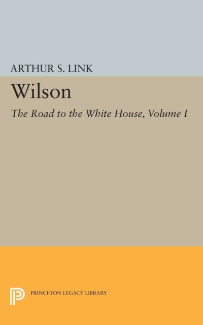 Book cover of: Wilson, Volume I. By: Arthur S. Link