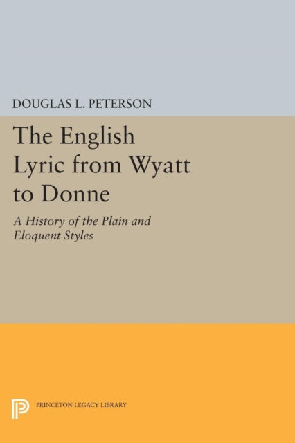 Book cover of: English Lyric from Wyatt to Donne. By: Douglas L. Peterson