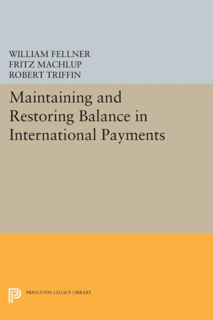 Book cover of: Maintaining and Restoring Balance in International Trade. By: Fritz Machlup