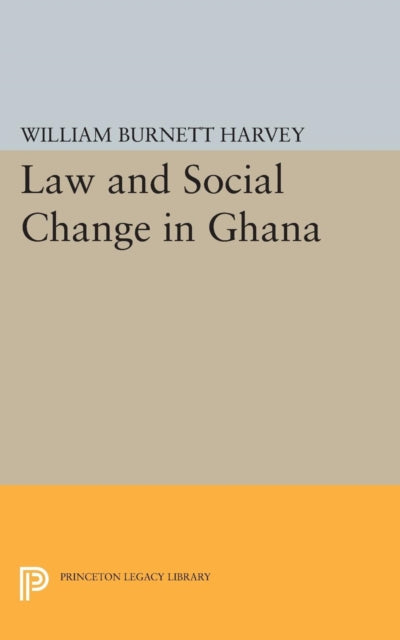 Book cover of: Law and Social Change in Ghana. By: William Burnett Harvey