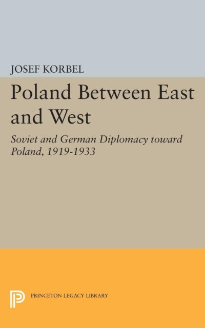 Book cover of: Poland Between East and West. By: Josef Korbel