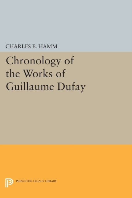 Book cover of: Chronology of the Works of Guillaume Dufay. By: Charles Edward Hamm