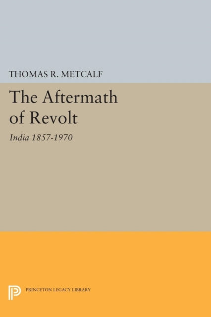 Book cover of: Aftermath of Revolt. By: Thomas R. Metcalf