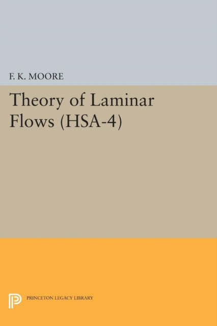 Book cover of: Theory of Laminar Flows. (HSA-4), Volume 4. By: F. K. Moore