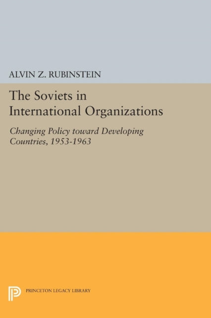 Book cover of: Soviets in International Organizations. By: Alvin Z. Rubinstein