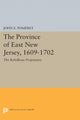 Book cover of: Province of East New Jersey, 1609-1702. By: John E. Pomfret