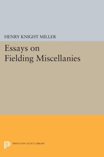 Book cover of: Essays on Fielding Miscellanies. By: Henry Knight Miller