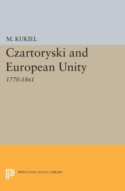 Book cover of: Czartoryski and European Unity. By: Marian Kukiel