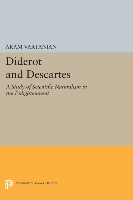 Book cover of: Diderot and Descartes. By: Aram Vartanian