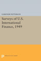 Book cover of: Surveys of U.S. International Finance, 1949. By: Gardner Patterson