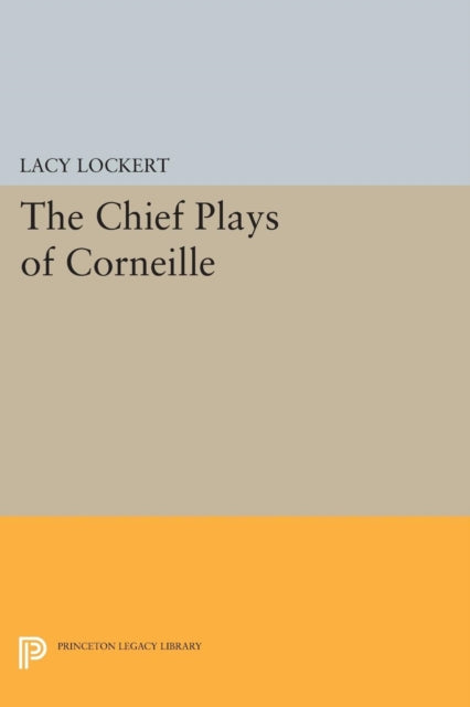 Book cover of: Chief Plays of Corneille. By: Pierre Corneille