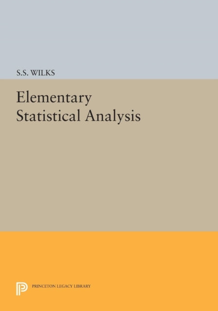 Book cover of: Elementary Statistical Analysis. By: Samuel Stanley Wilks