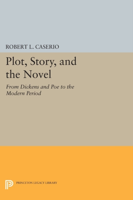 Book cover of: Plot, Story, and the Novel. By: Robert L. Caserio
