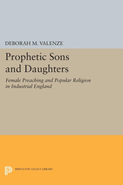 Book cover of: Prophetic Sons and Daughters. By: Deborah M. Valenze