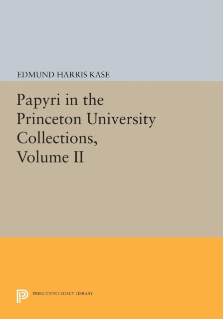 Book cover of: Papyri in the Princeton University Collections, Volume II. By: Sherman LeRoy Wallace