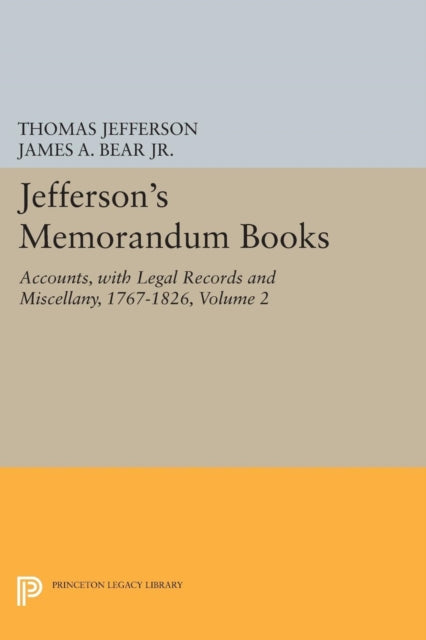 Book cover of: Jefferson's Memorandum Books, Volume 2. By: Bear, James A., Jr.