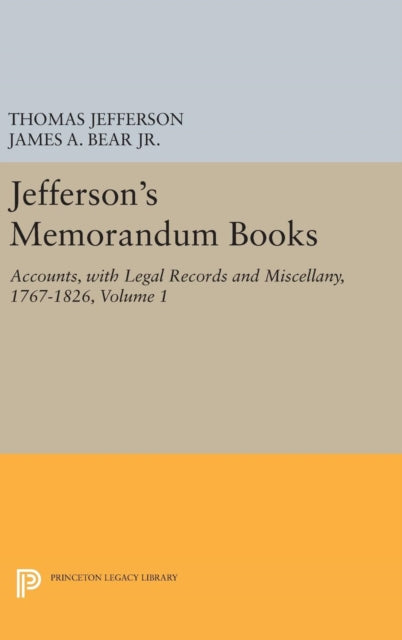 Book cover of: Jefferson's Memorandum Books, Volume 1. By: Bear, James A., Jr.