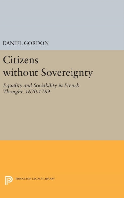 Book cover of: Citizens without Sovereignty. By: Daniel Gordon
