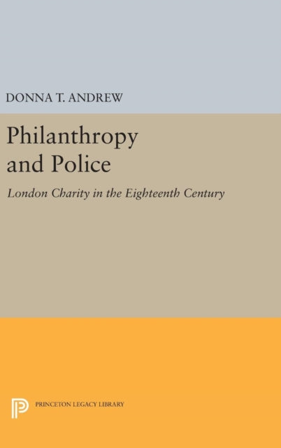 Book cover of: Philanthropy and Police. By: Donna T. Andrew