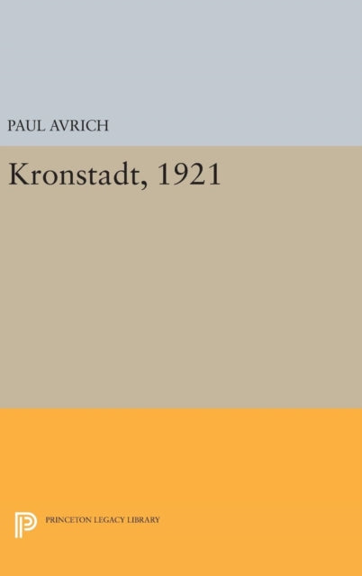 Book cover of: Kronstadt, 1921. By: Paul Avrich