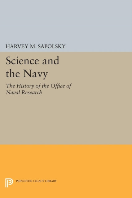 Book cover of: Science and the Navy. By: Harvey M. Sapolsky