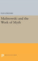 Book cover of: Malinowski and the Work of Myth. By: Ivan Strenski