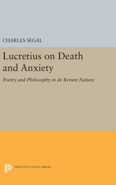 Book cover of: Lucretius on Death and Anxiety. By: Charles Segal